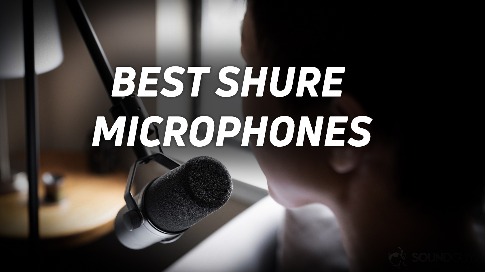 Best Shure microphones SoundGuys