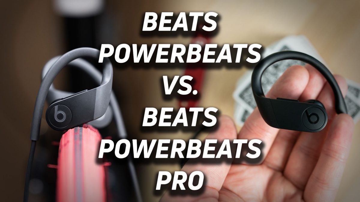 Beats Powerbeats vs. Beats Powerbeats Pro - SoundGuys