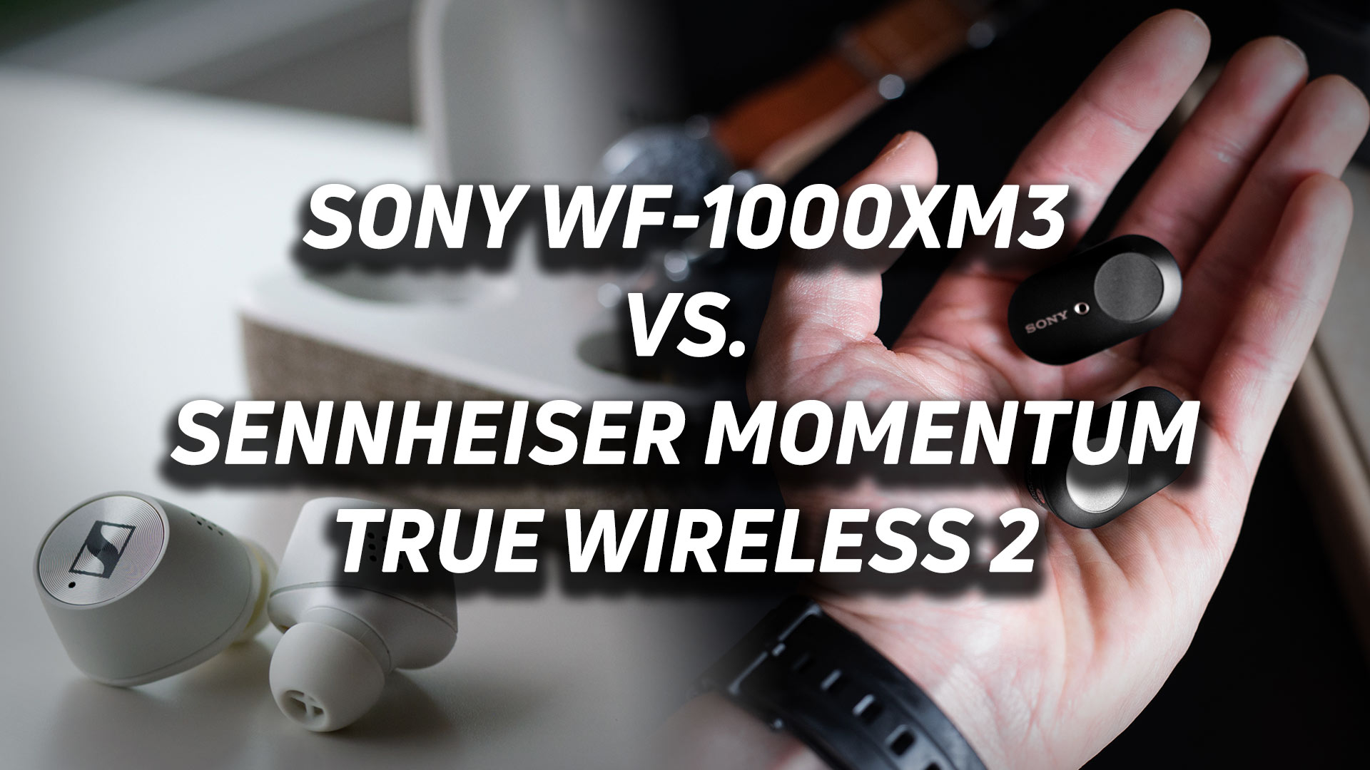 Sony WF-1000XM3 vs Sennheiser MOMENTUM True Wireless 2 - SoundGuys