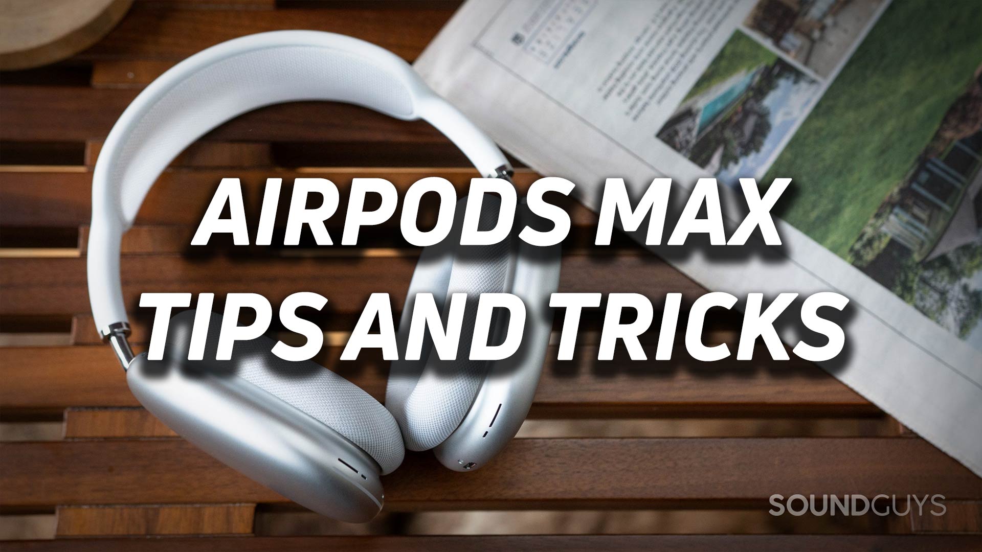 AirPods Max: 15 Things Nobody Told You About Apple's New Headphones