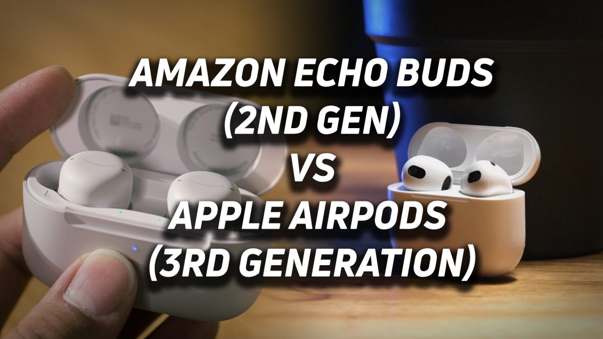 Amazon Echo Buds (2nd Gen) Vs Apple AirPods (3rd Generation)