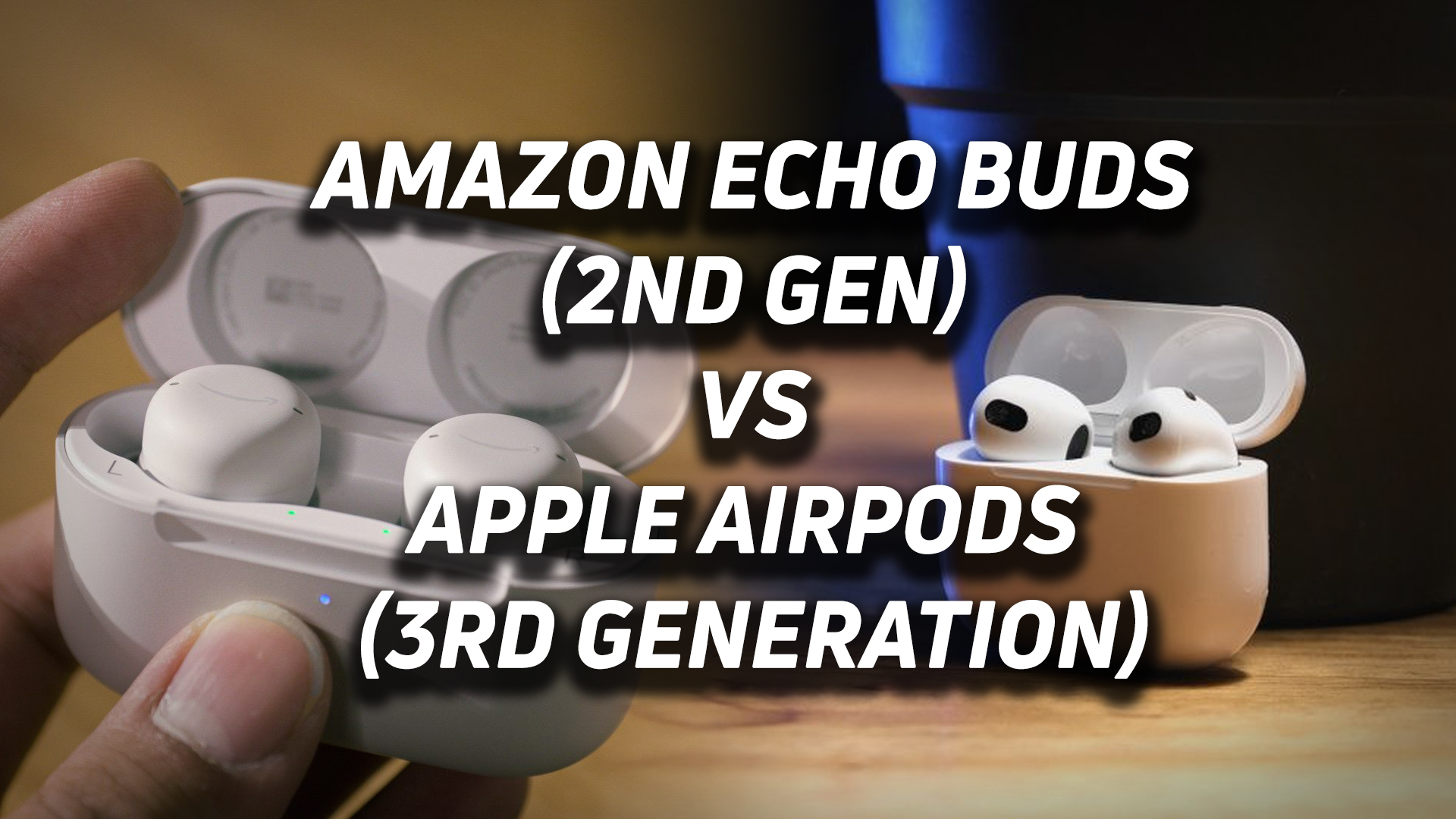Echo Buds (2nd Gen) vs Apple AirPods (3rd generation)