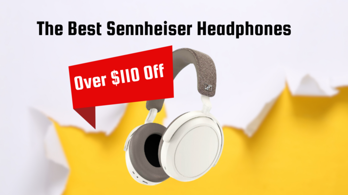 The Best Sennheiser Headphones Are Over $110 Off Today - SoundGuys