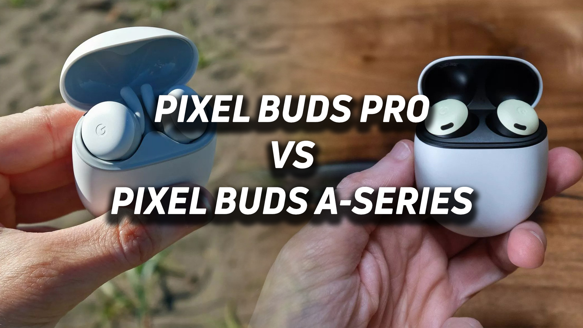 Galaxy Buds 2 Pro vs Pixel Buds Pro vs AirPods Pro: The battle of the best  earbuds